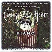 Change My Heart Oh God, Piano